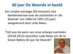 40 jaar De Waerde